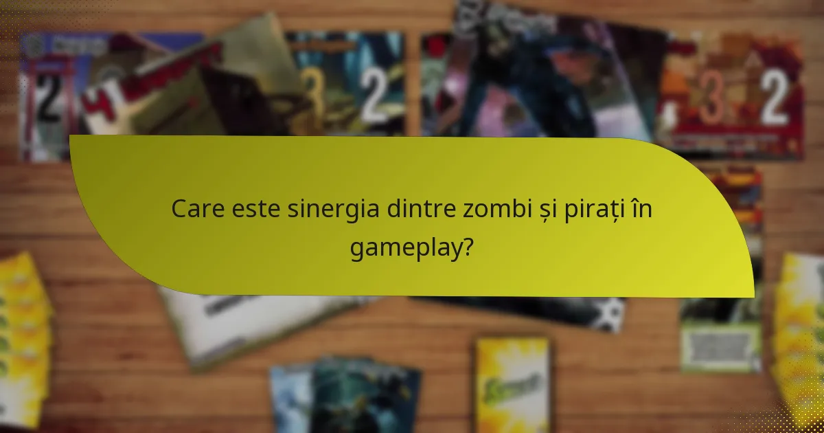 Care sunt cele mai bune tactici pentru utilizarea combinației de zombi și pirați?