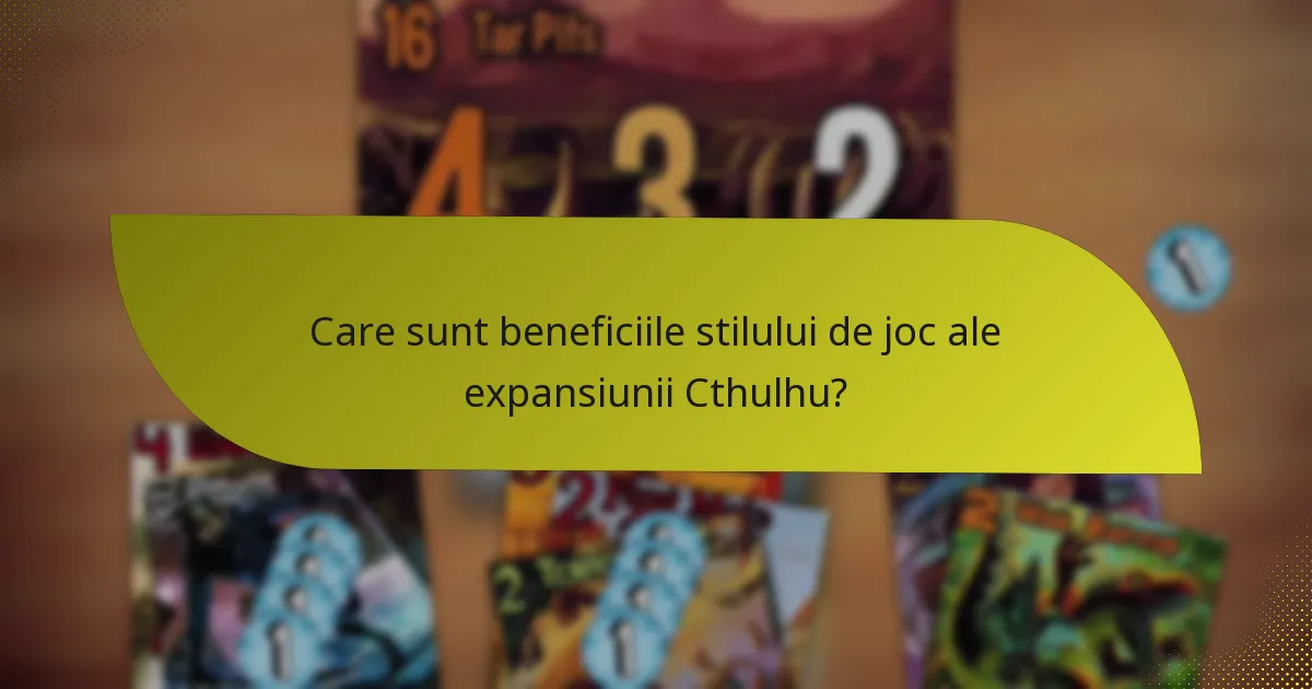 Ce cărți cheie sunt incluse în expansiunea Cthulhu?