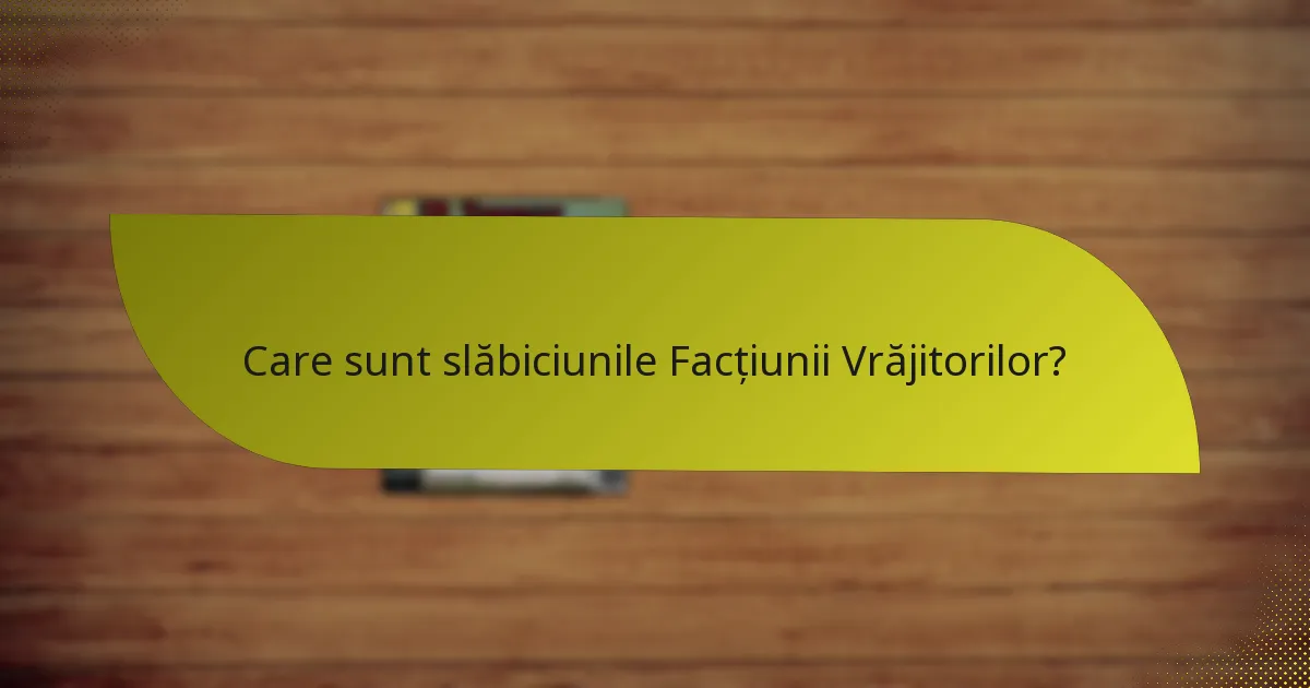 Cum să dezvolți strategii pentru Facțiunea Vrăjitorilor?