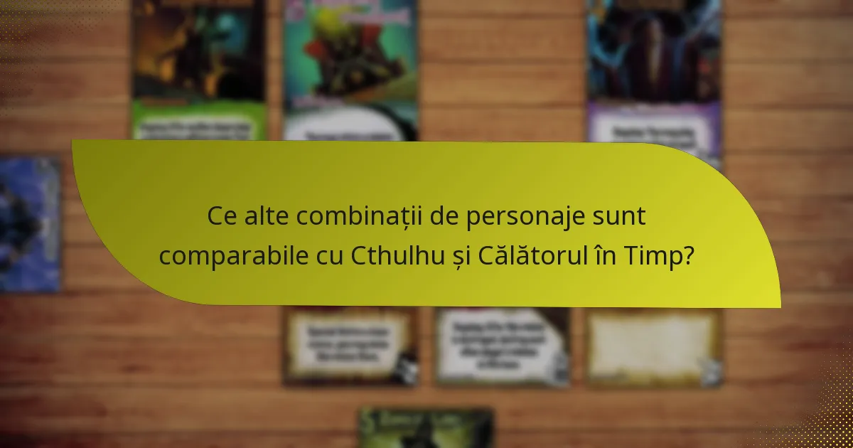 Cum pot jucătorii să contracareze combinația Cthulhu și Călătorul în Timp?