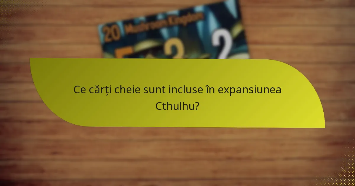 Care sunt cele mai bune practici pentru achiziționarea expansiunii Cthulhu?