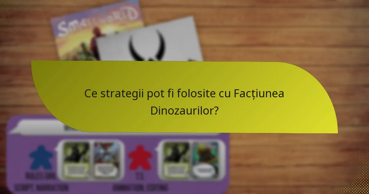 Cum se compară Facțiunea Dinozaurilor cu alte facțiuni?